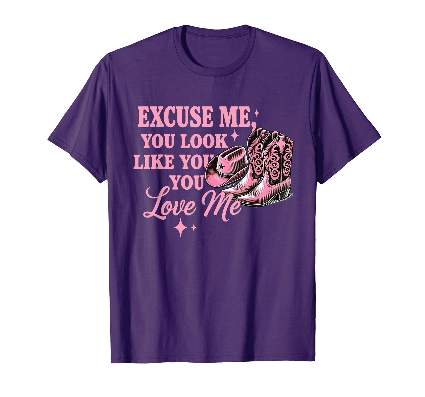 Funny Boots Memes Funny Excuse Me You Look Like You Love Me T-Shirt