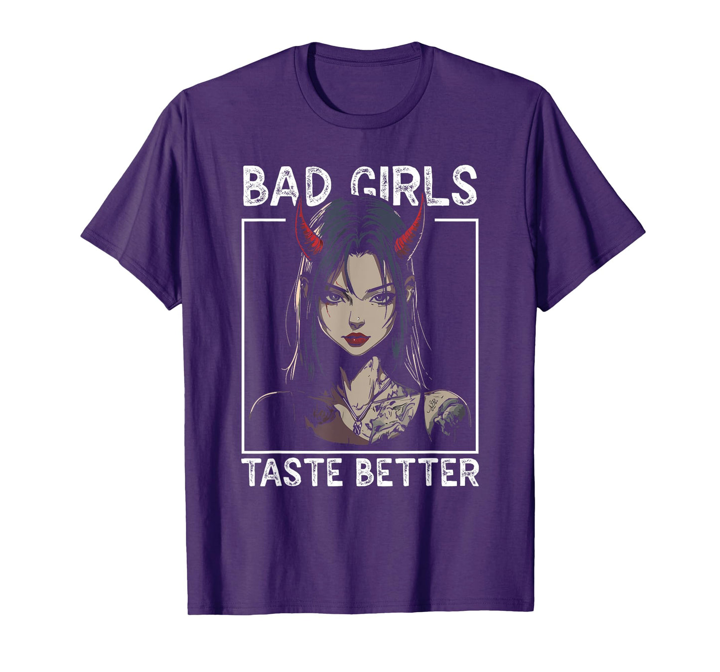 Bad Girls Taste Better Funny Adult Humor Tattoos Women Men T-Shirt
