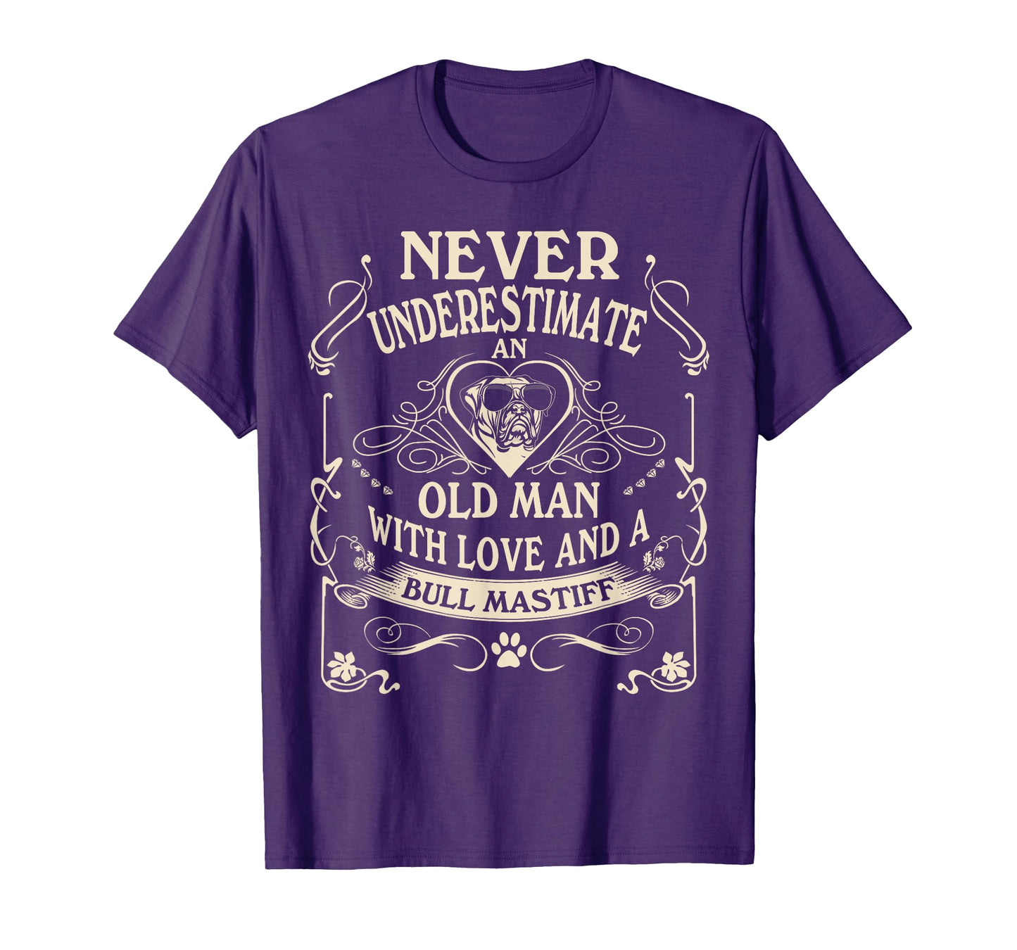 Never Underestimate An Old Man And a Bull Mastiff T-Shirt