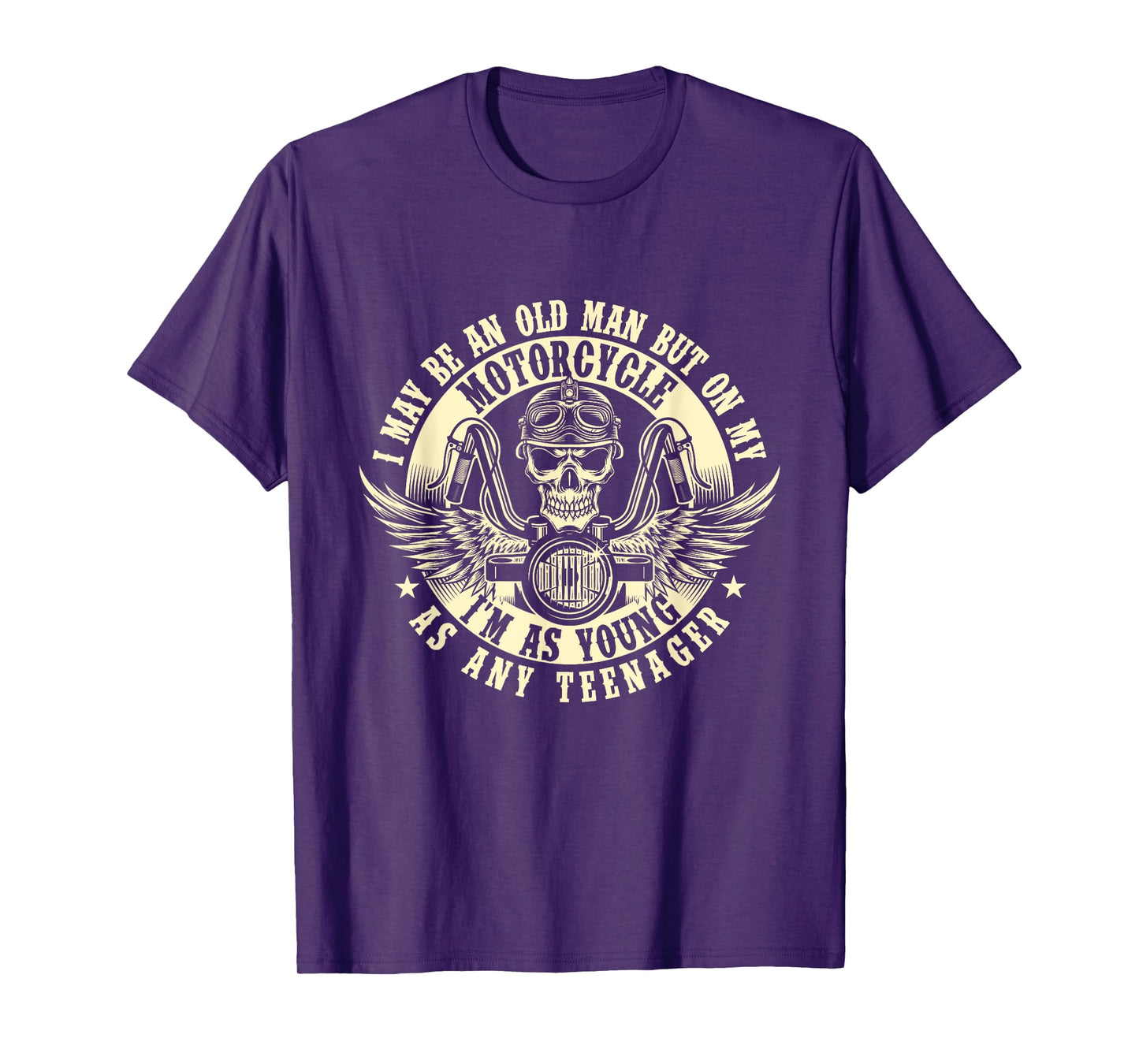 On My Motorcycle I'm As Young As Any Teenager - Biker T-Shirt