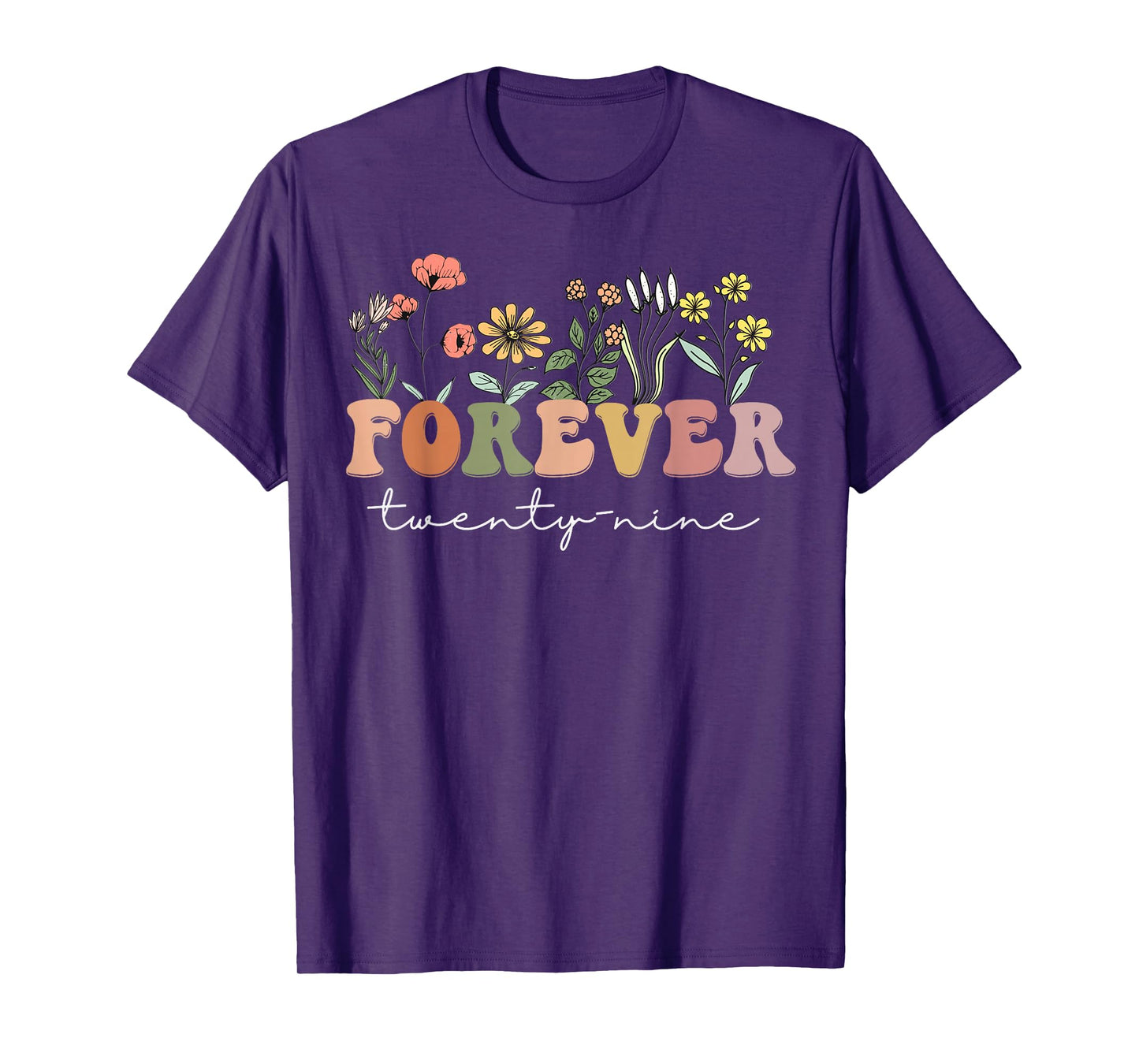 Forever 29 Years Old 29th Birthday Tee Wildflower Women T-Shirt