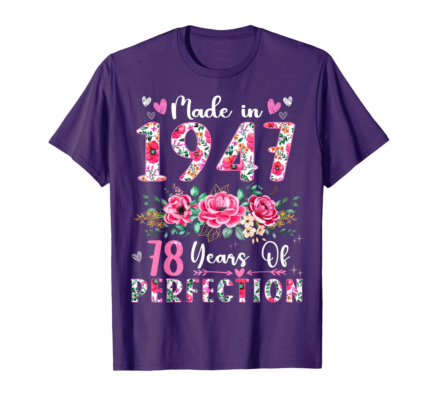 78 Year Old Made In 1947 Floral 78th Birthday Women T-Shirt