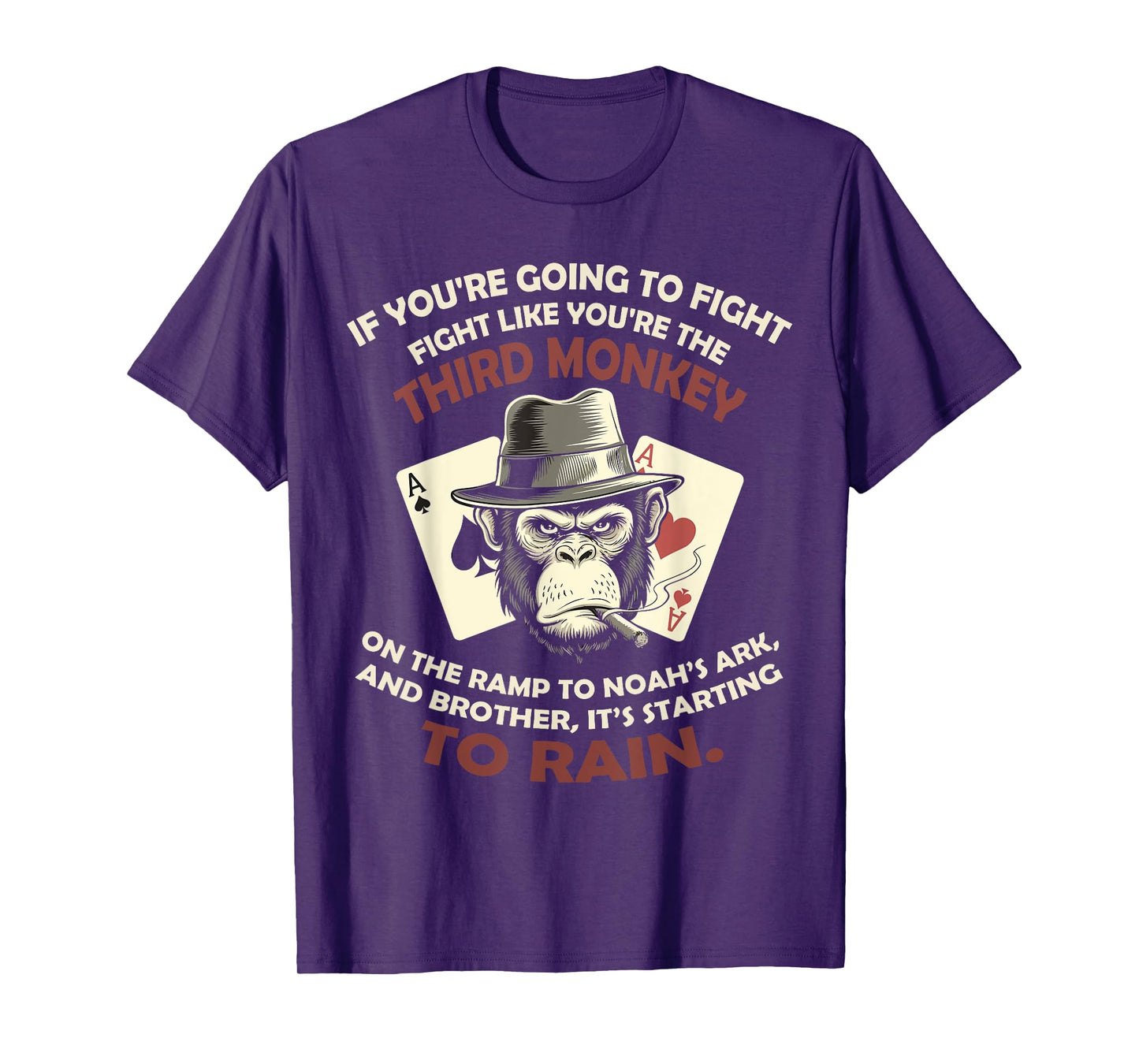 If You're Going To Fight Fight Like You're - Third Monkey T-Shirt