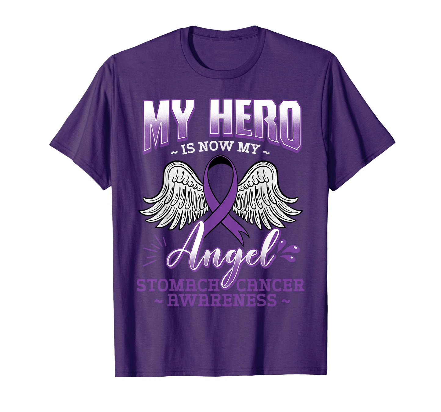 My Hero Is Now My Angel Stomach Cancer Carcinoma Gift Idea T-Shirt