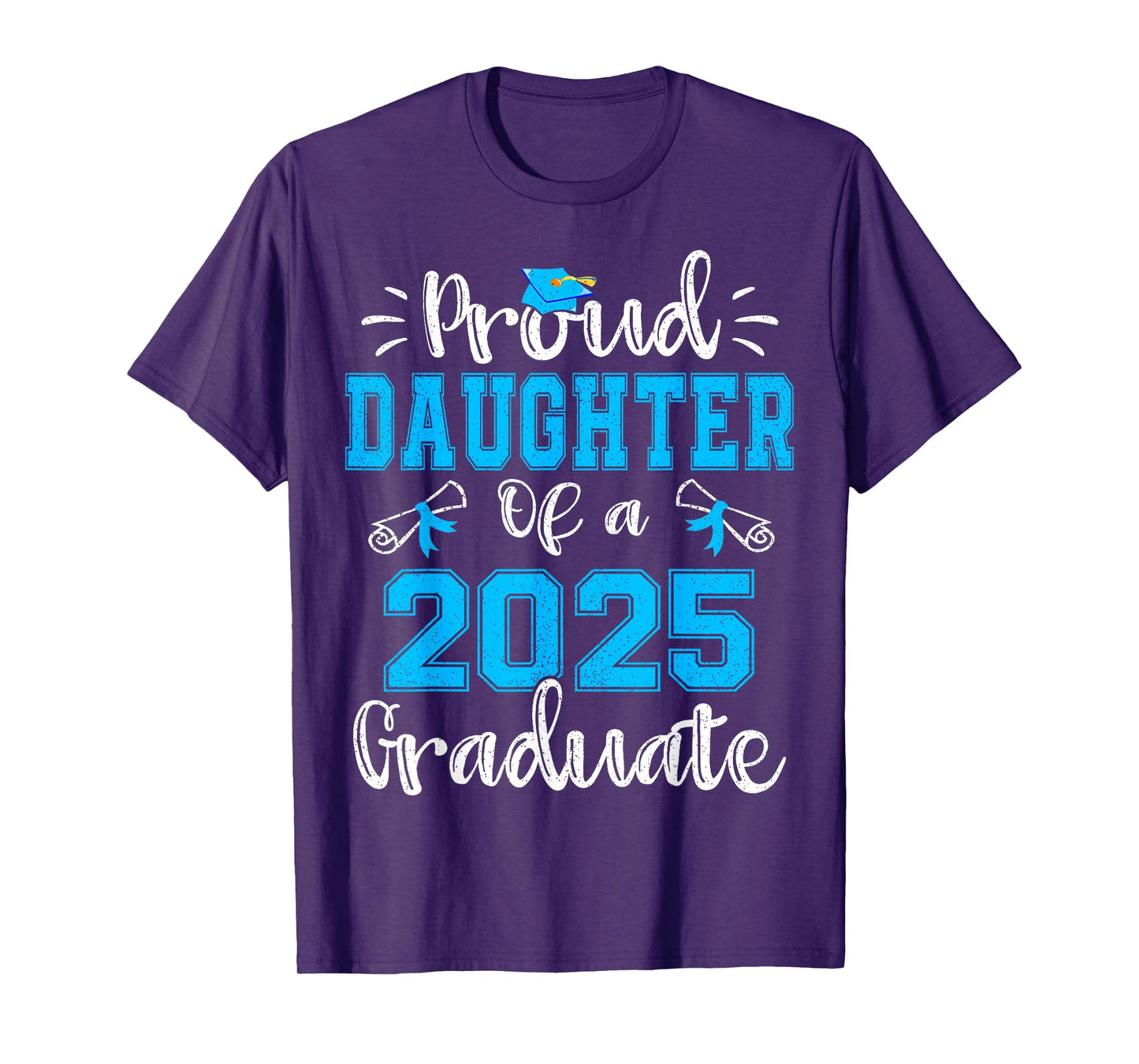 Proud Daughter of a 2025 Graduate Class of 2025 Senior 25 T-Shirt