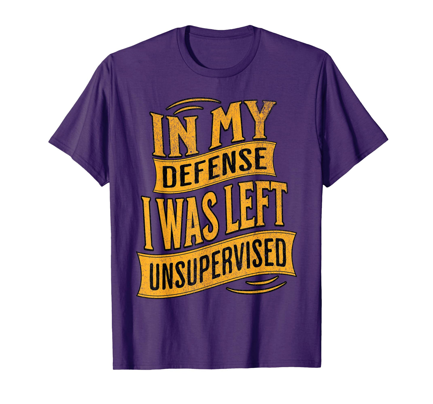 In My Defense I Was Left Unsupervised Shirt Vintage Graphic T-Shirt