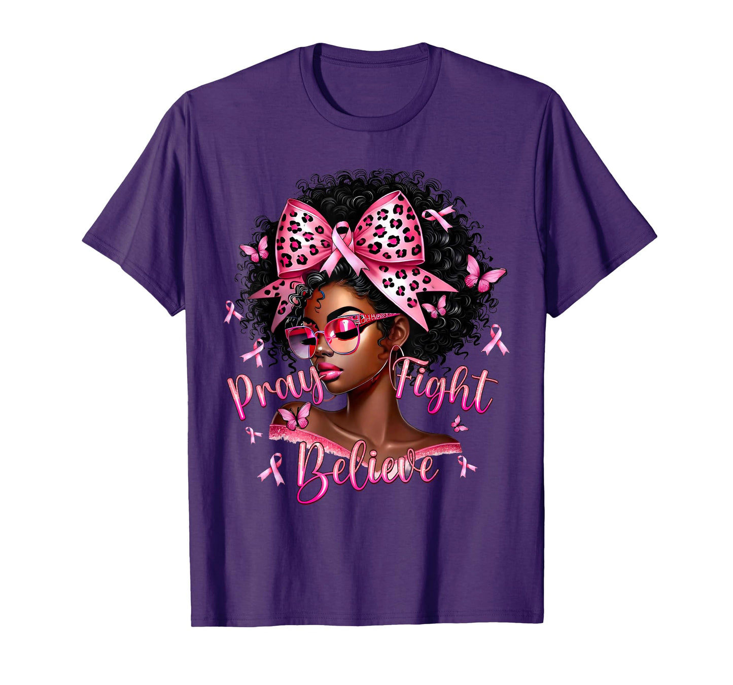 Pray Fight Believe Pink Black Woman Breast Cancer Awareness T-Shirt