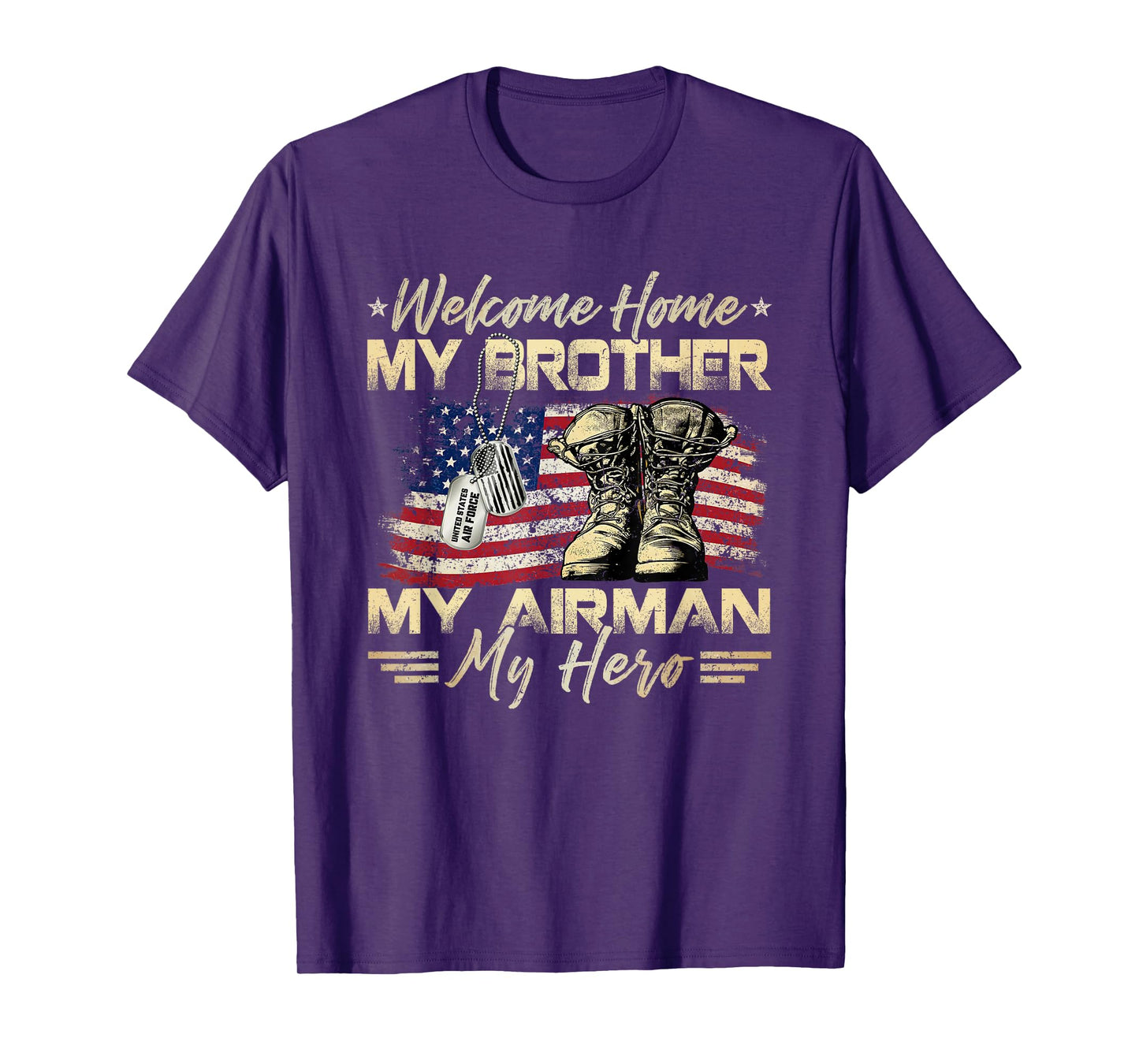 Welcome Home My Brother My Airman My Hero US Air Force T-Shirt