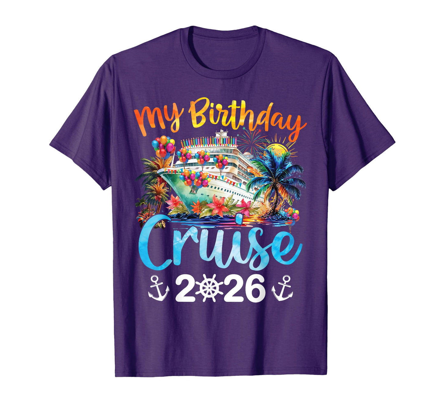 My Birthday Cruise 2026 Family Cruise Vacation Trip Birthday T-Shirt