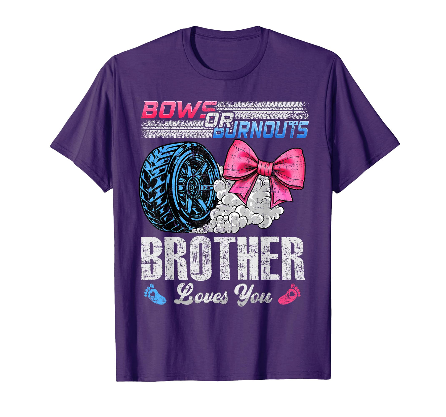 Burnouts Or Bows Your Brother Loves You Gender Reveal T-Shirt