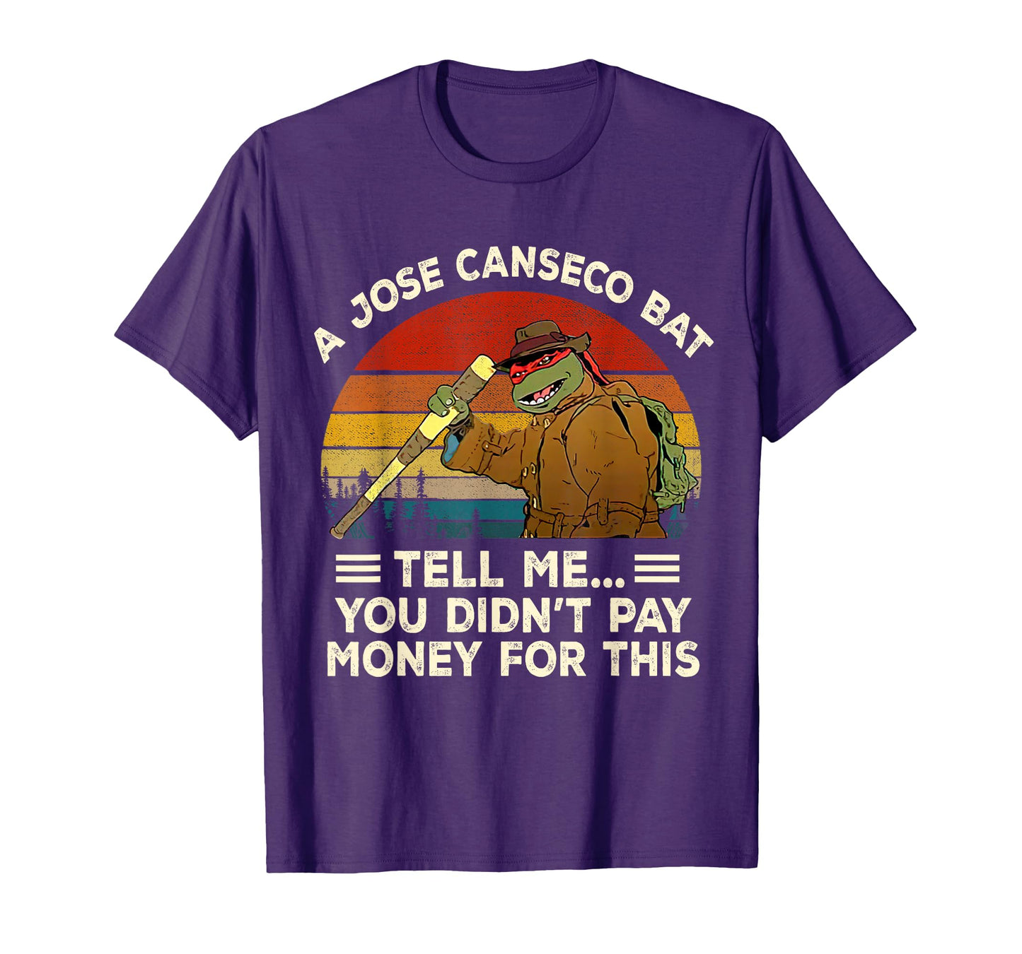 Vintage A Jose Bat Canseco Tell Me You Didn't Pay Money For T-Shirt
