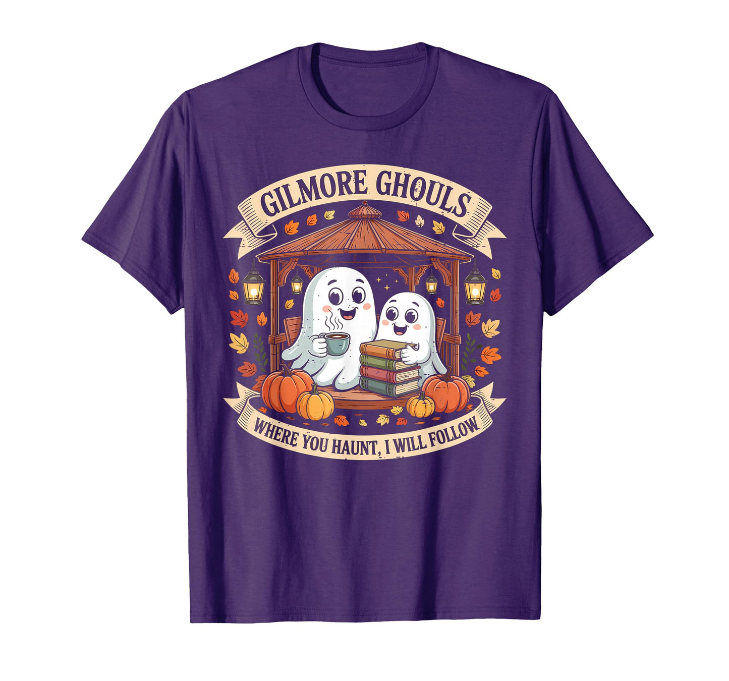 Gilmore Ghouls Where You Haunt I Will Follow Halloween Ghost T-Shirt