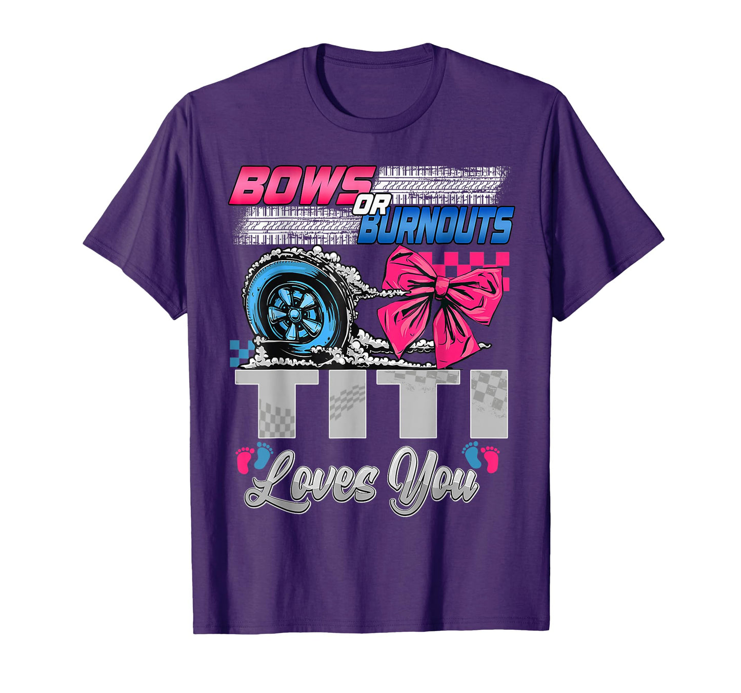 Burnouts or Bows Titi Loves You Gender Reveal Party T-Shirt