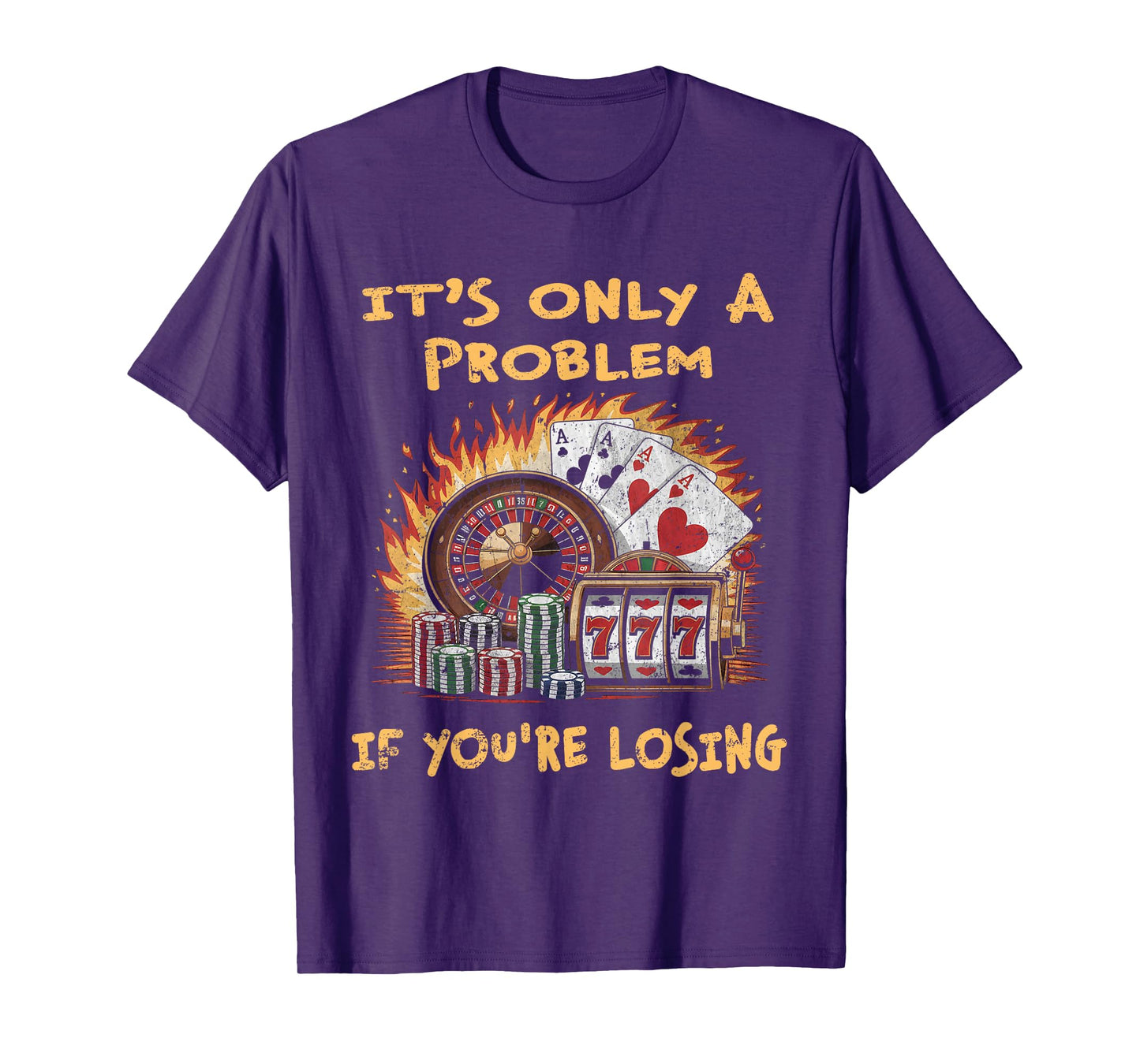 Only A Problem If You're Losing Funny Gambling Bootleg T-Shirt