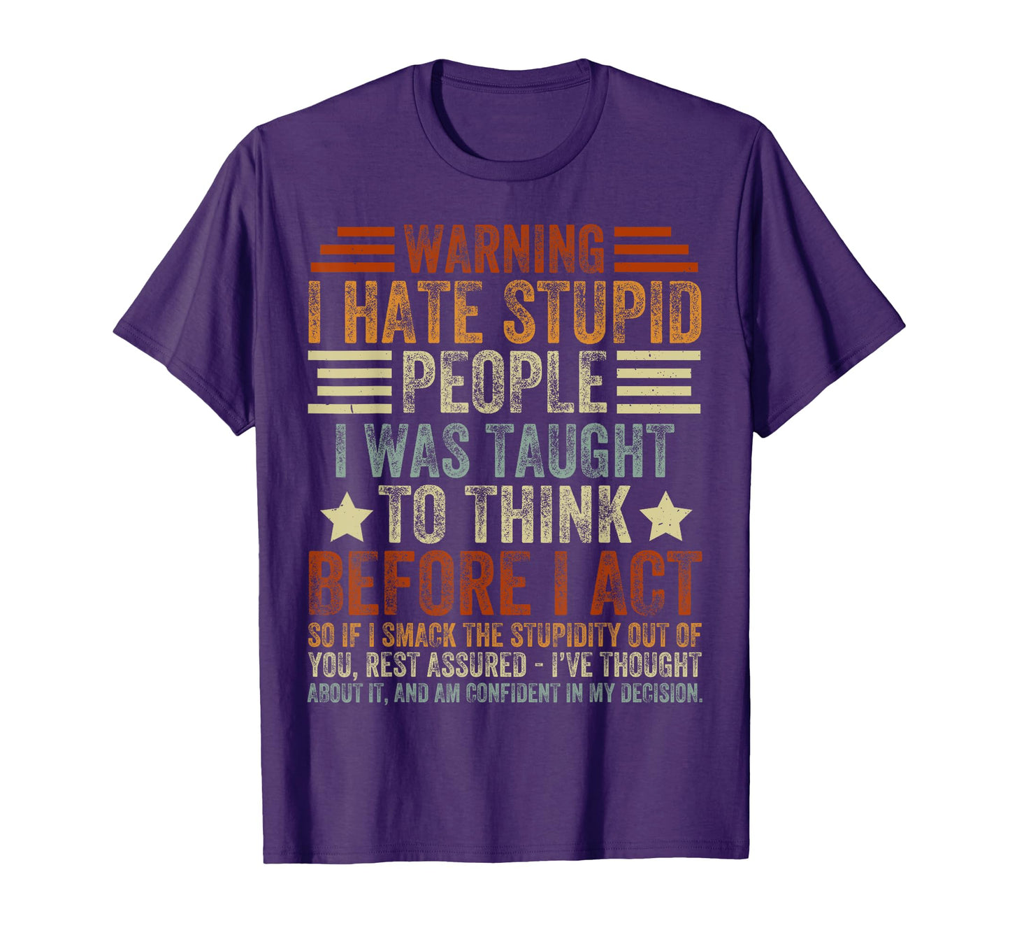 Warning I Hate Stupid People I was Taught to Think T-Shirt