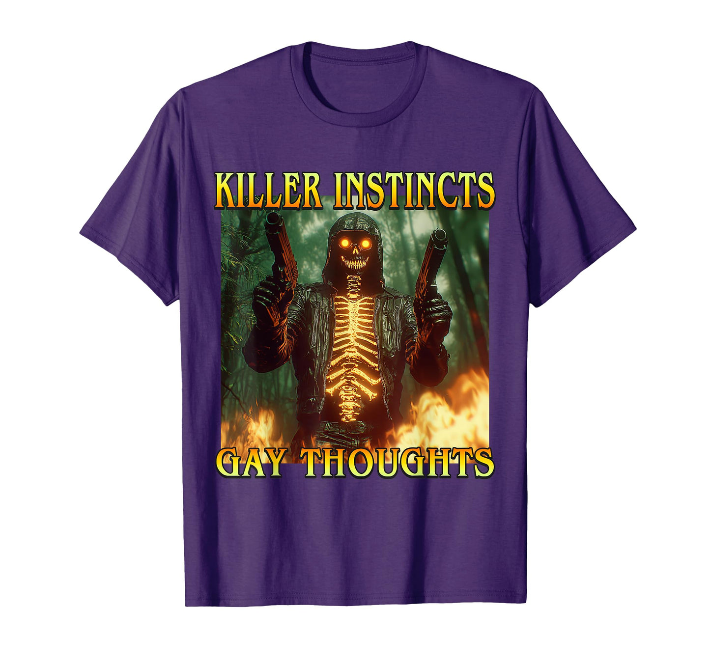 Killer Instincts Gay Thoughts Funny Hard Fire Skeleton Meme T-Shirt