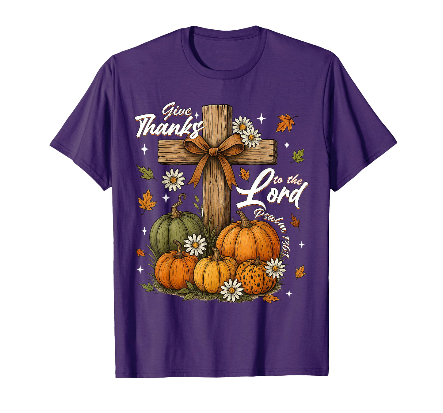 Give Thanks to The Lord Fall Pumpkin Thanksgiving Christian T-Shirt
