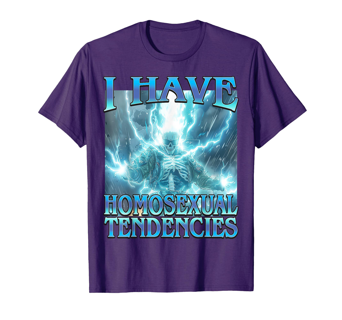 I Have Homosexual Tendencies - Funny Lightning Skeleton Meme T-Shirt