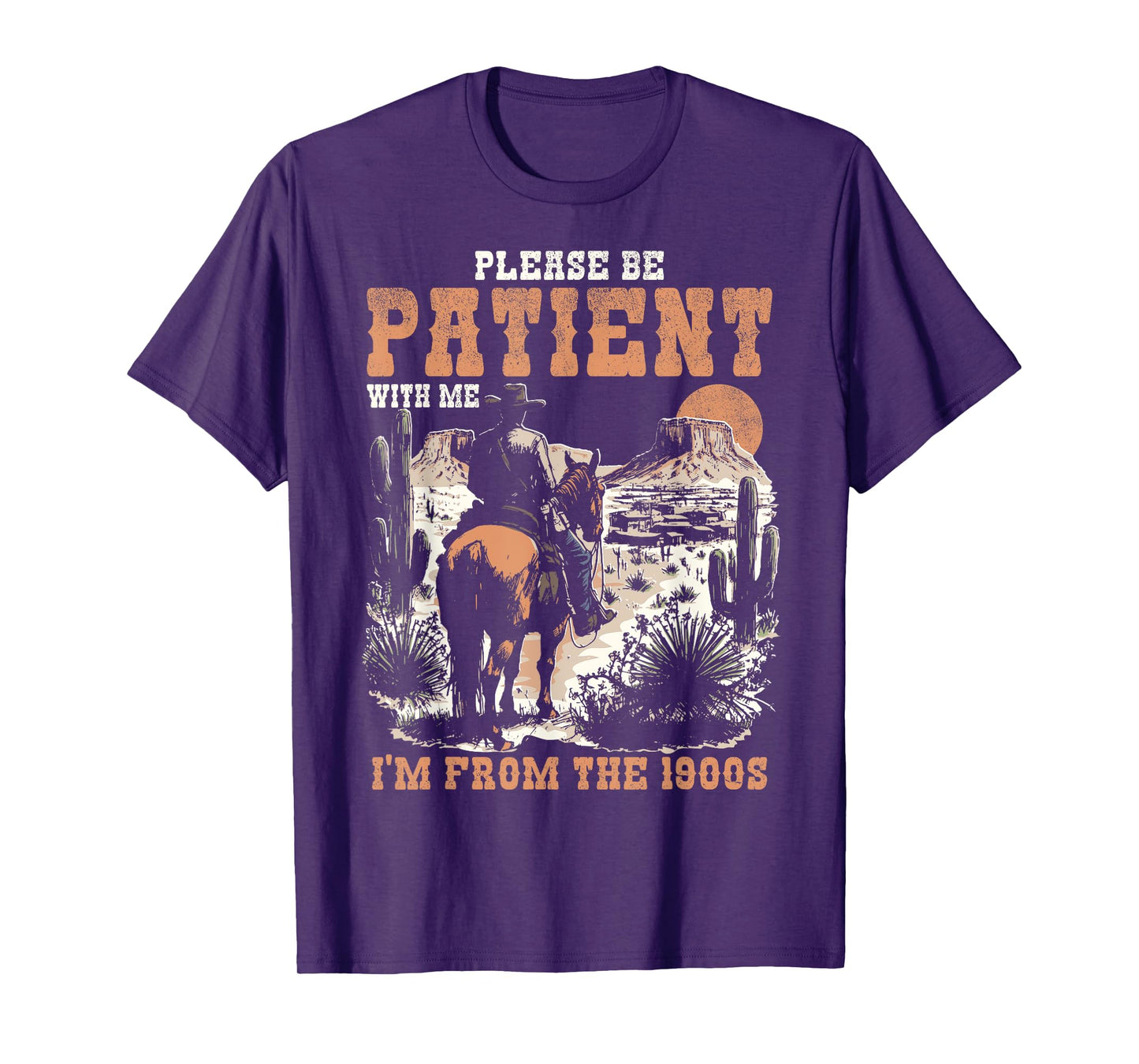 Please Be Patient with Me I'm from 1900s Funny Vintage T-Shirt