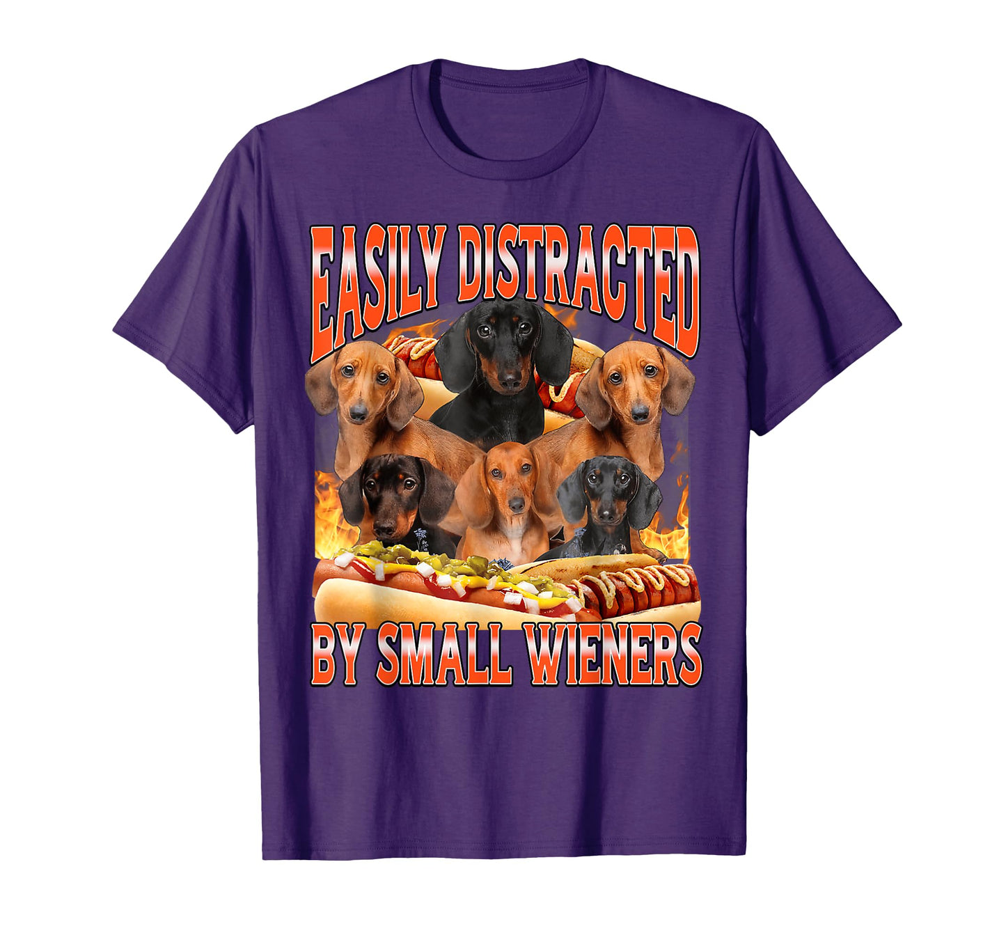 Easily Distracted By Small Wieners Funny Offensive Dachshund T-Shirt
