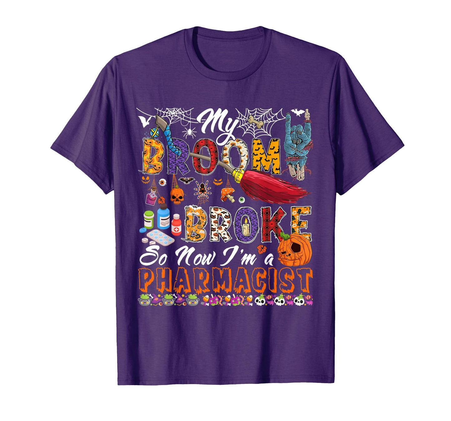 My Broom Broke Now I'm A Pharmacist Halloween Costume Witch T-Shirt