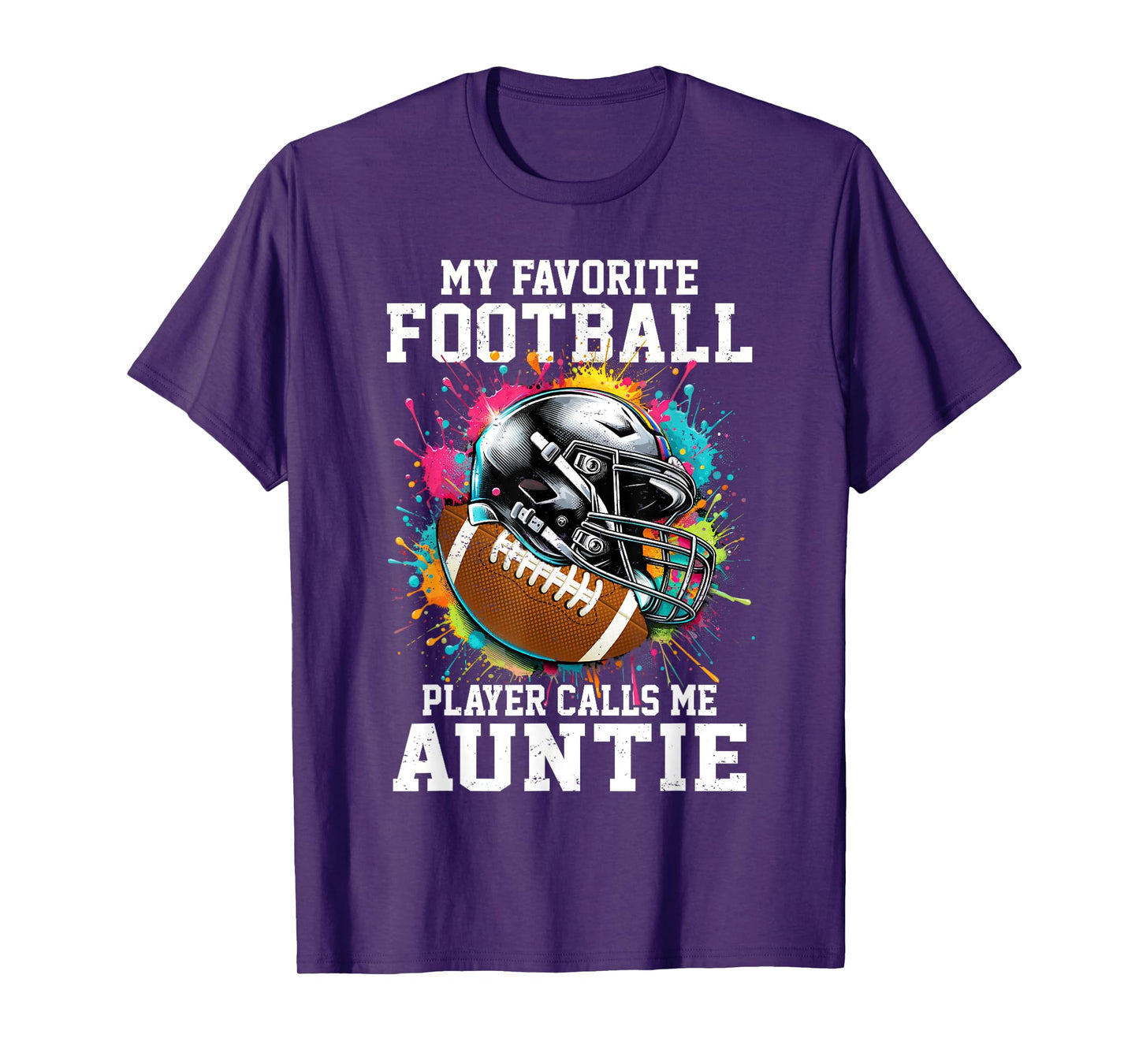 My Favorite Football Player Calls Me Auntie T-Shirt