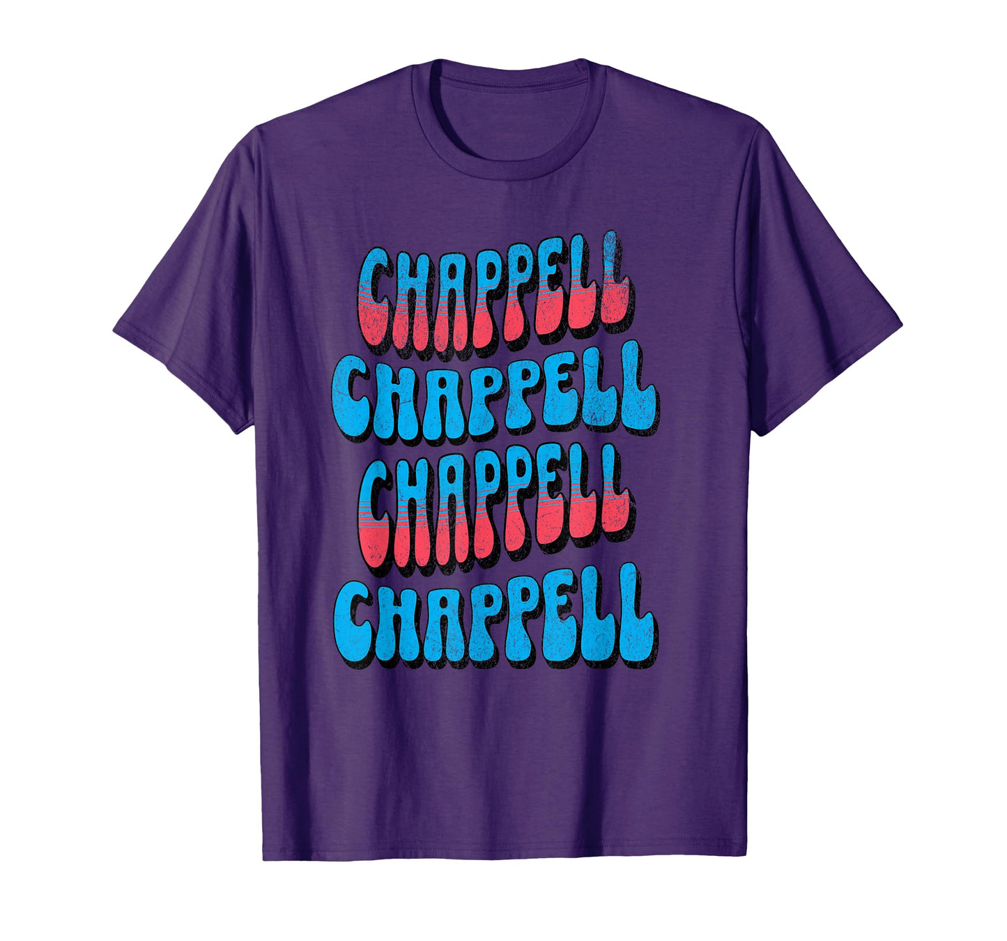 Chappell T First Name Retro Tee For Men and Women T-Shirt