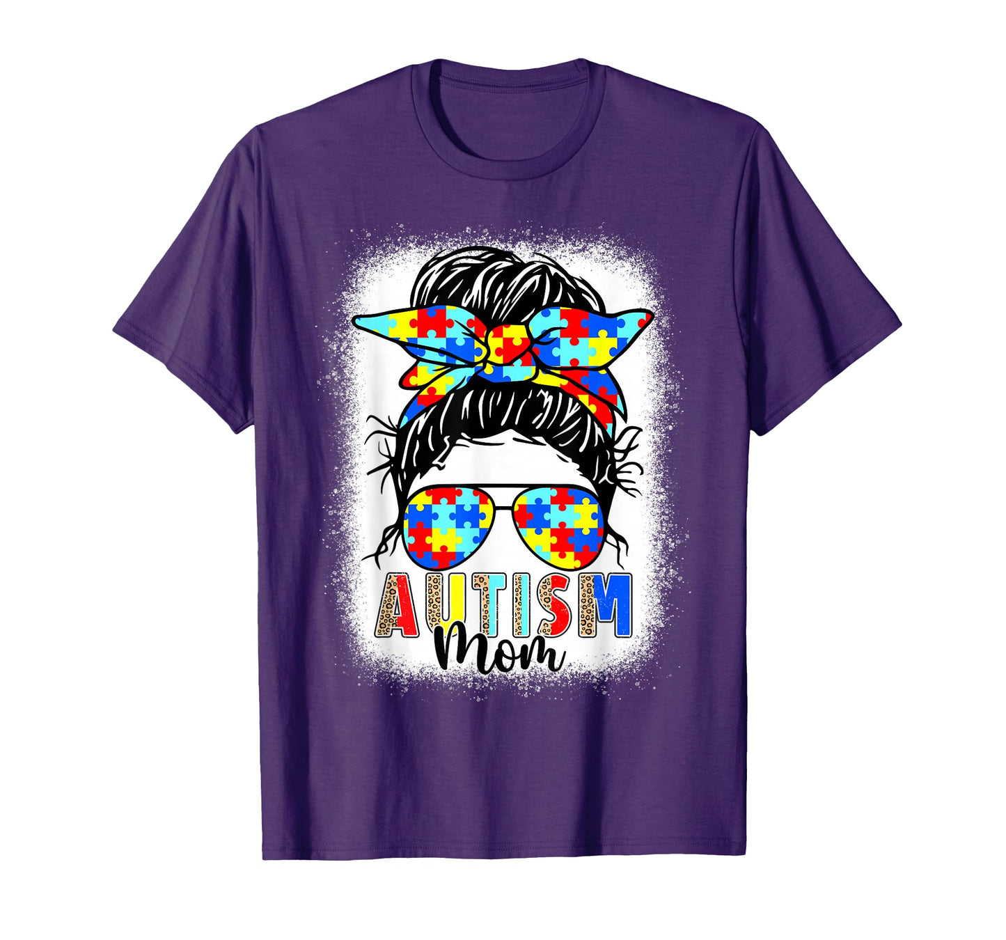 Autism Mom Life Messy Bun Bleached For Women Mothers Day Mom T-Shirt