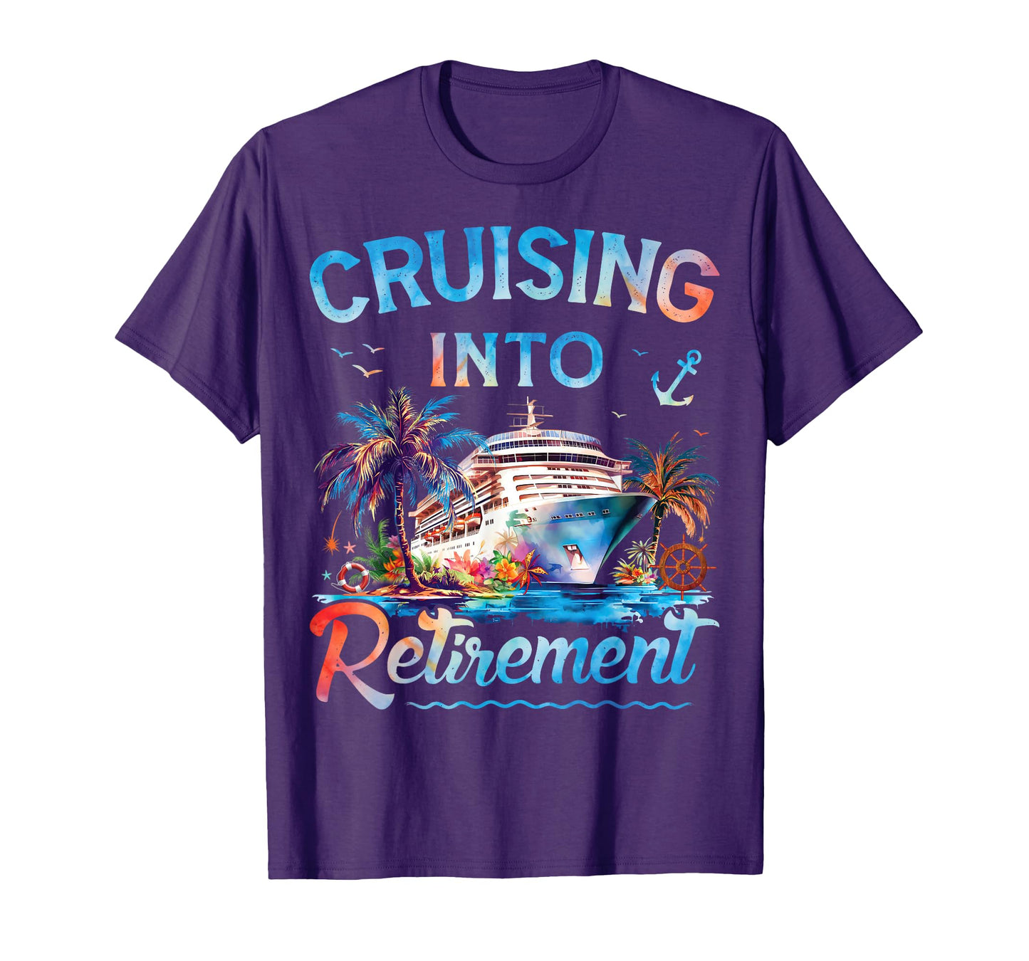Cruising Into Retirement Retired Cruise Ship Vacation Party T-Shirt