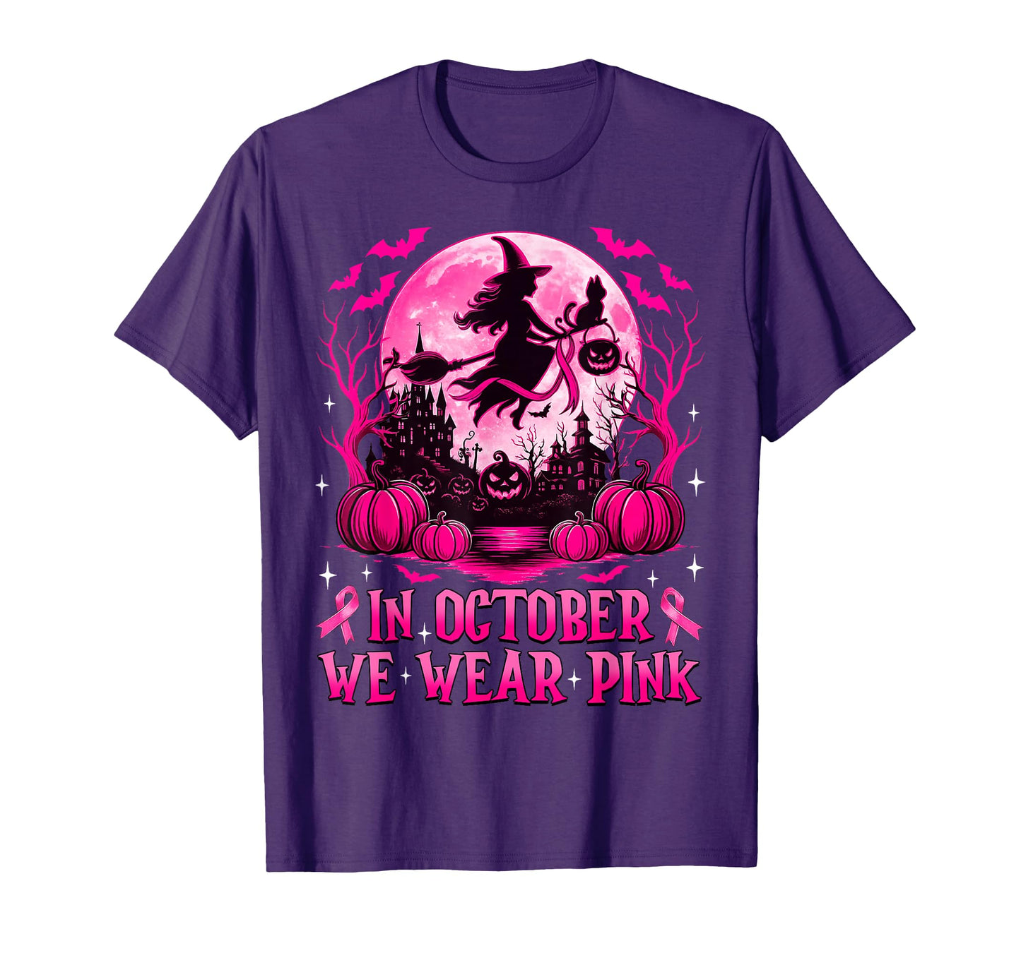 in October We Wear Pink Witch Breast Cancer Awareness Women T-Shirt