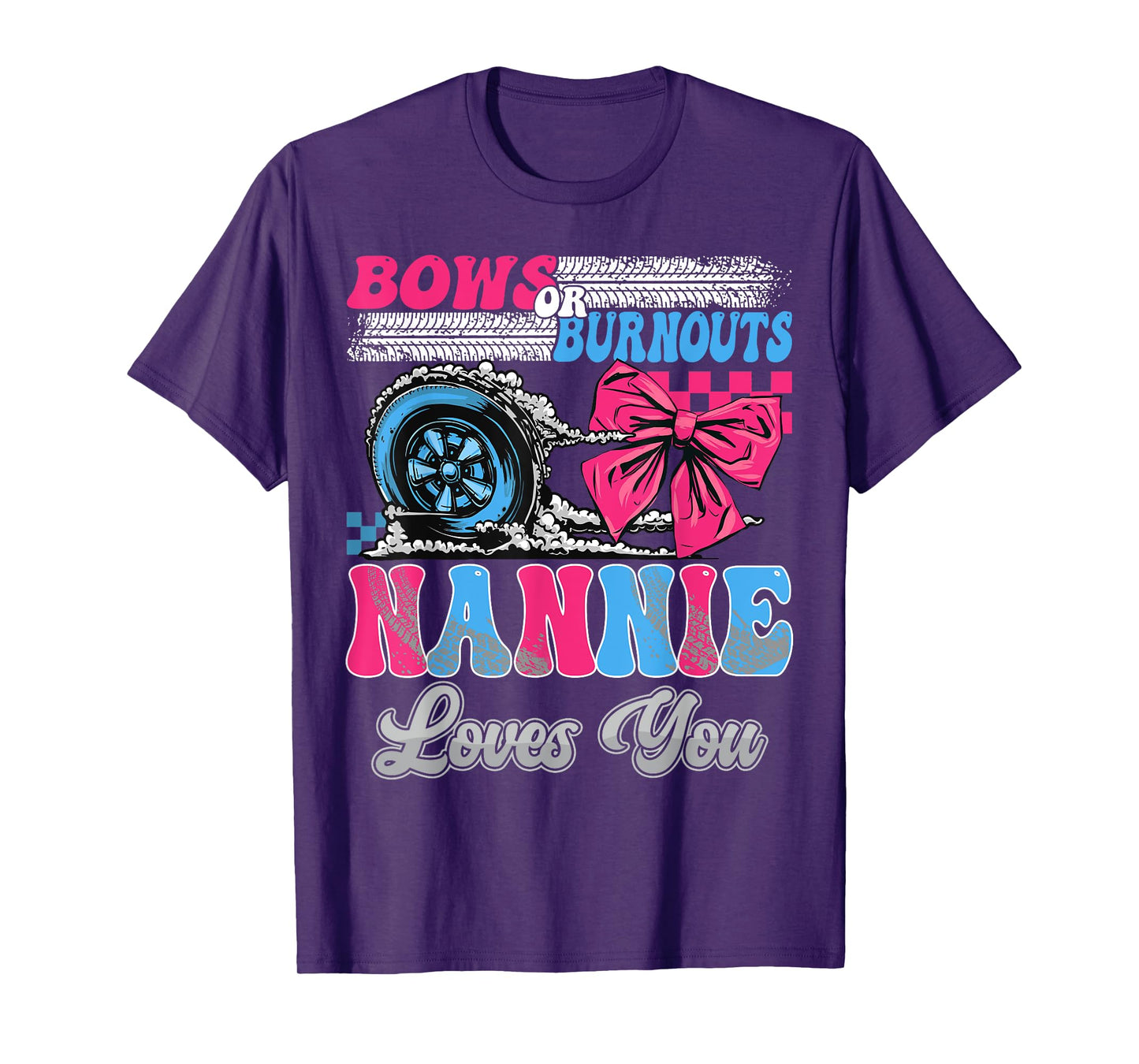 Burnouts or Bows Nannie Loves You Gender Reveal Party T-Shirt
