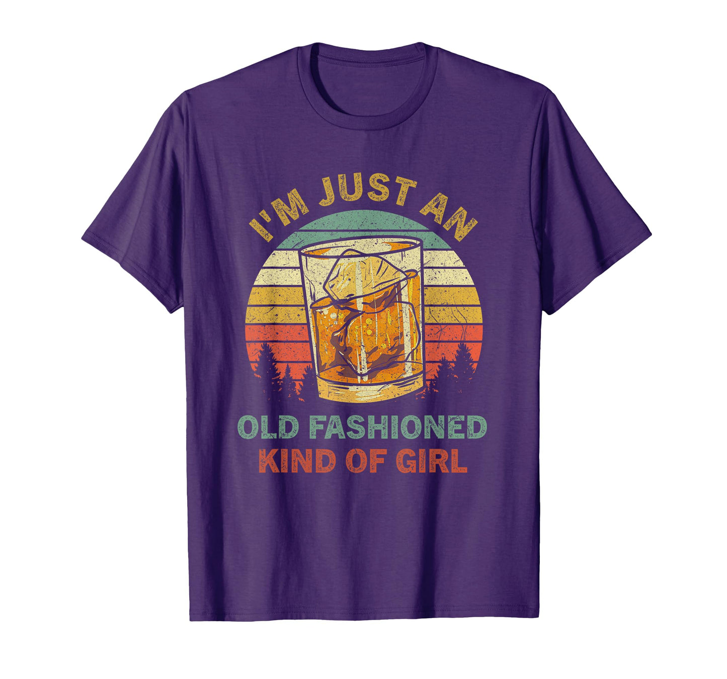 I'm Just An Old Fashioned Kind Of Girl Funny Bourbon Vintage T-Shirt
