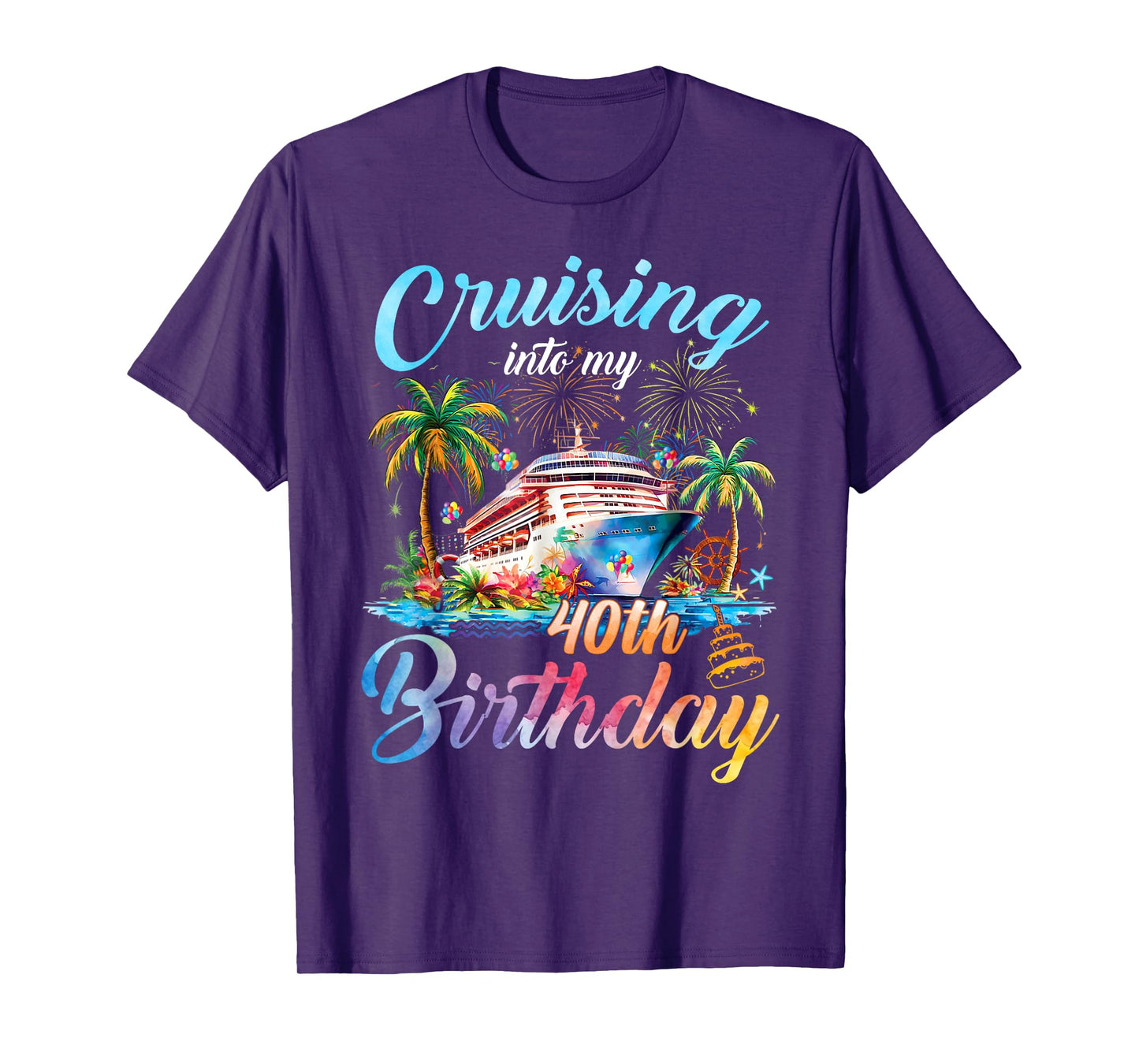 Cruising Into My 40th Birthday Family Cruise 40 Birthday T-Shirt