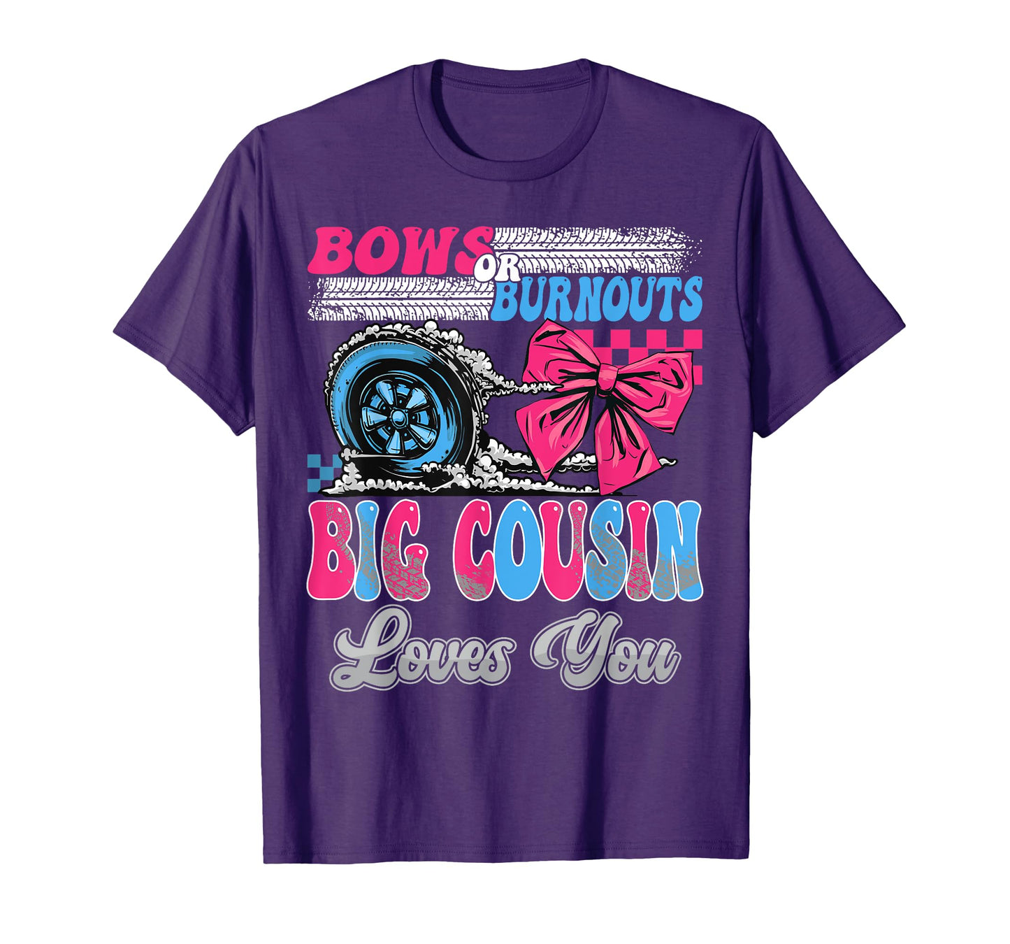 Burnouts or Bows Big Cousin Loves You Gender Reveal Party T-Shirt