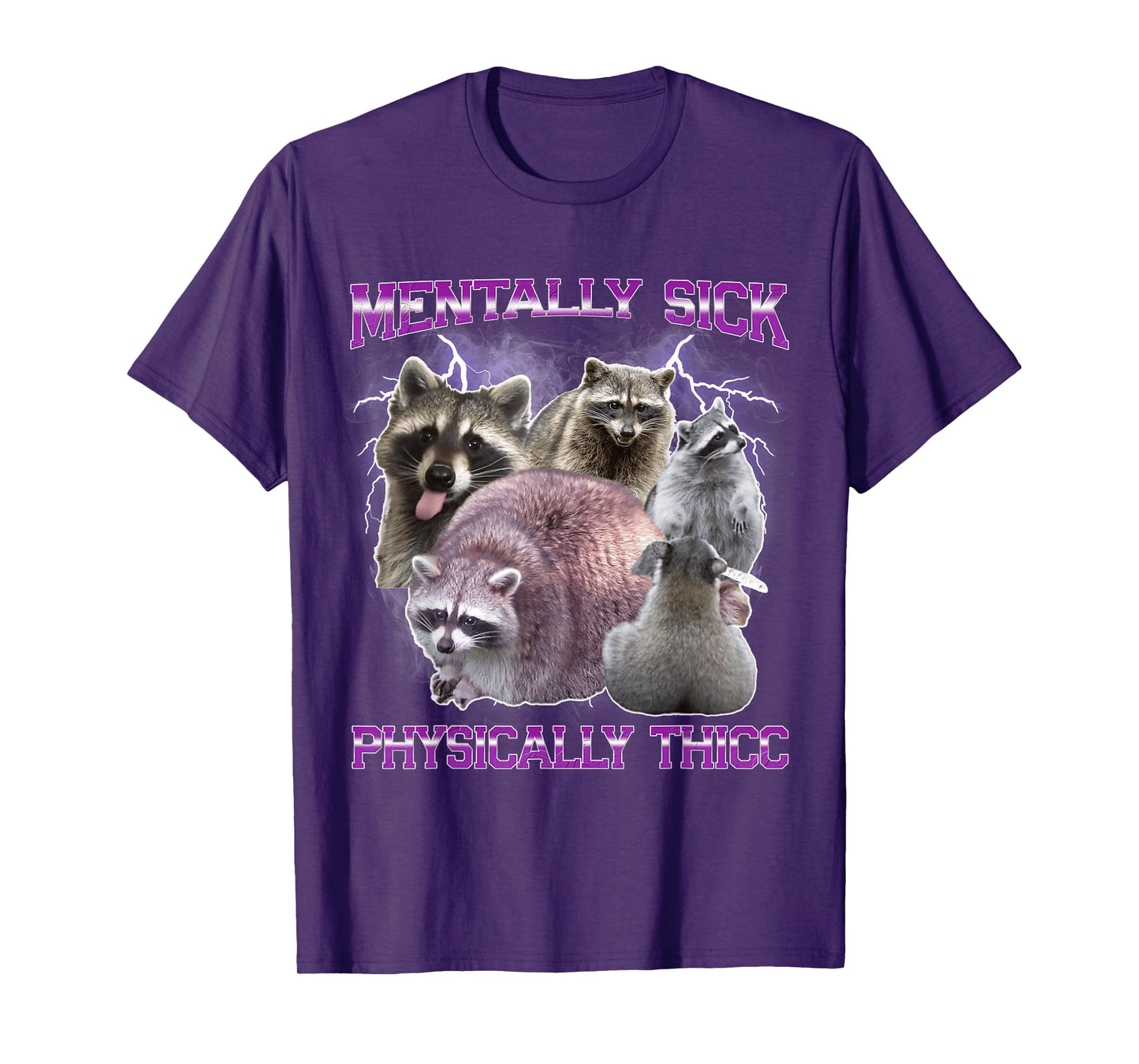 Mentally Sick Physically Thick Funny Raccoon Meme Bootleg T-Shirt