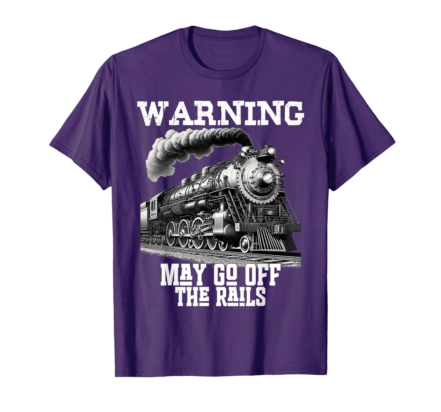 Steam Locomotive Train Funny Railroad Off Rails Warning Joke T-Shirt