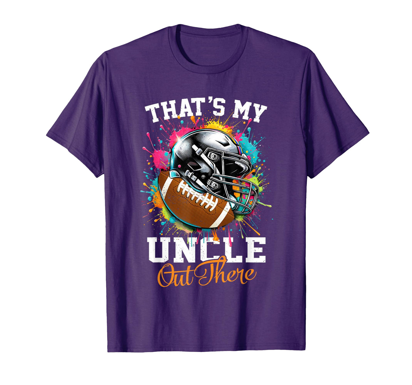 That's My Uncle Out There Football T-Shirt