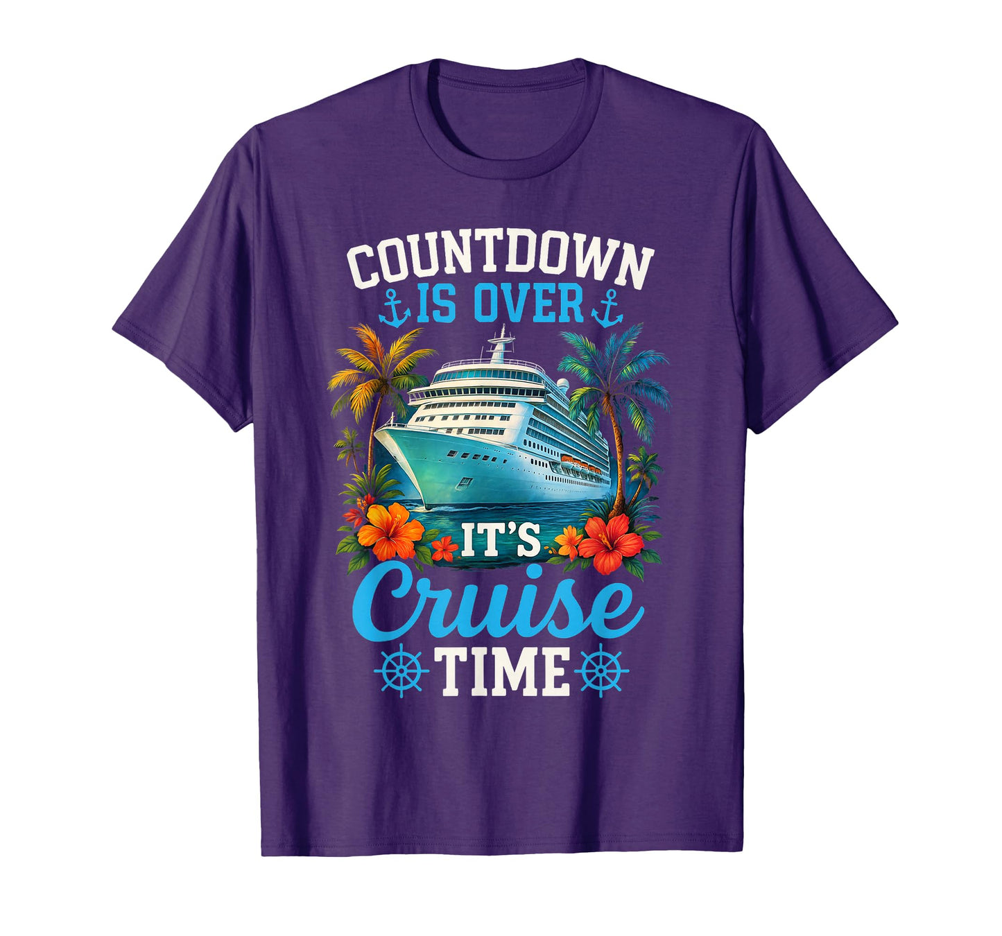 Countdown Is Over Its Cruise Time Family Vacation Trip T-Shirt