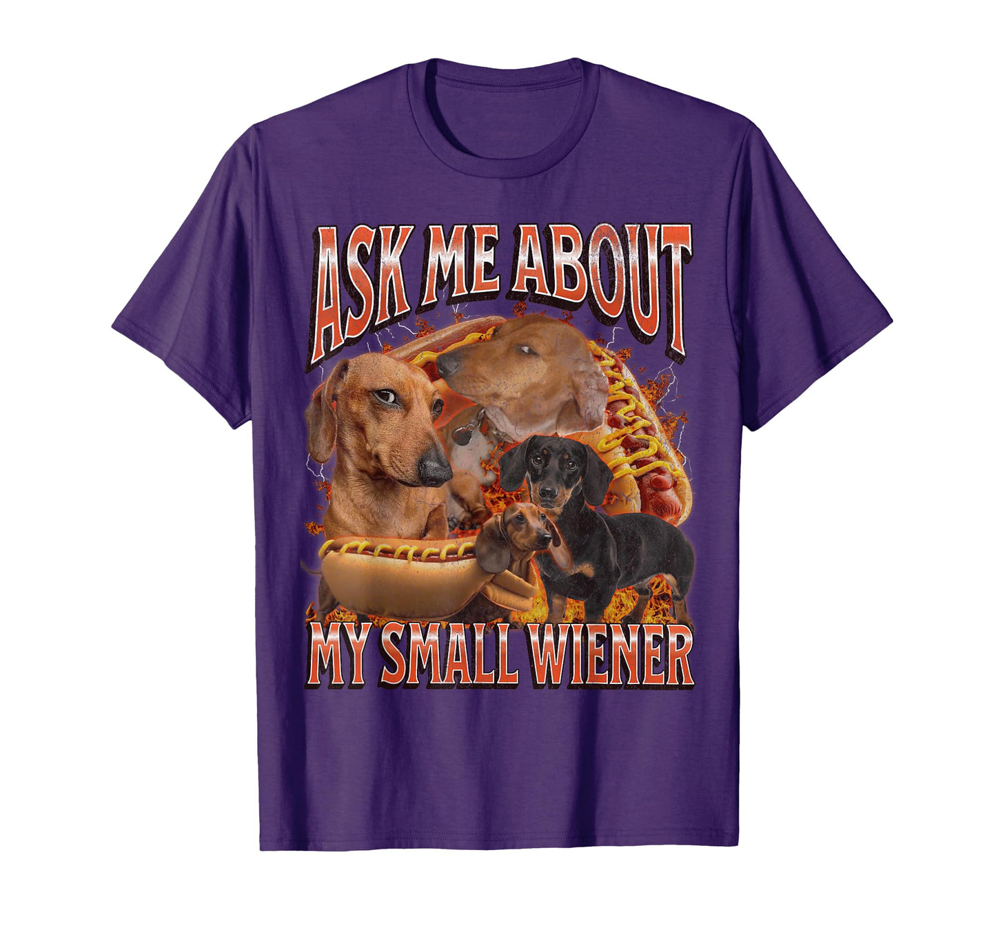 Ask Me About My Small Wiener Funny Offensive Dachshund T-Shirt