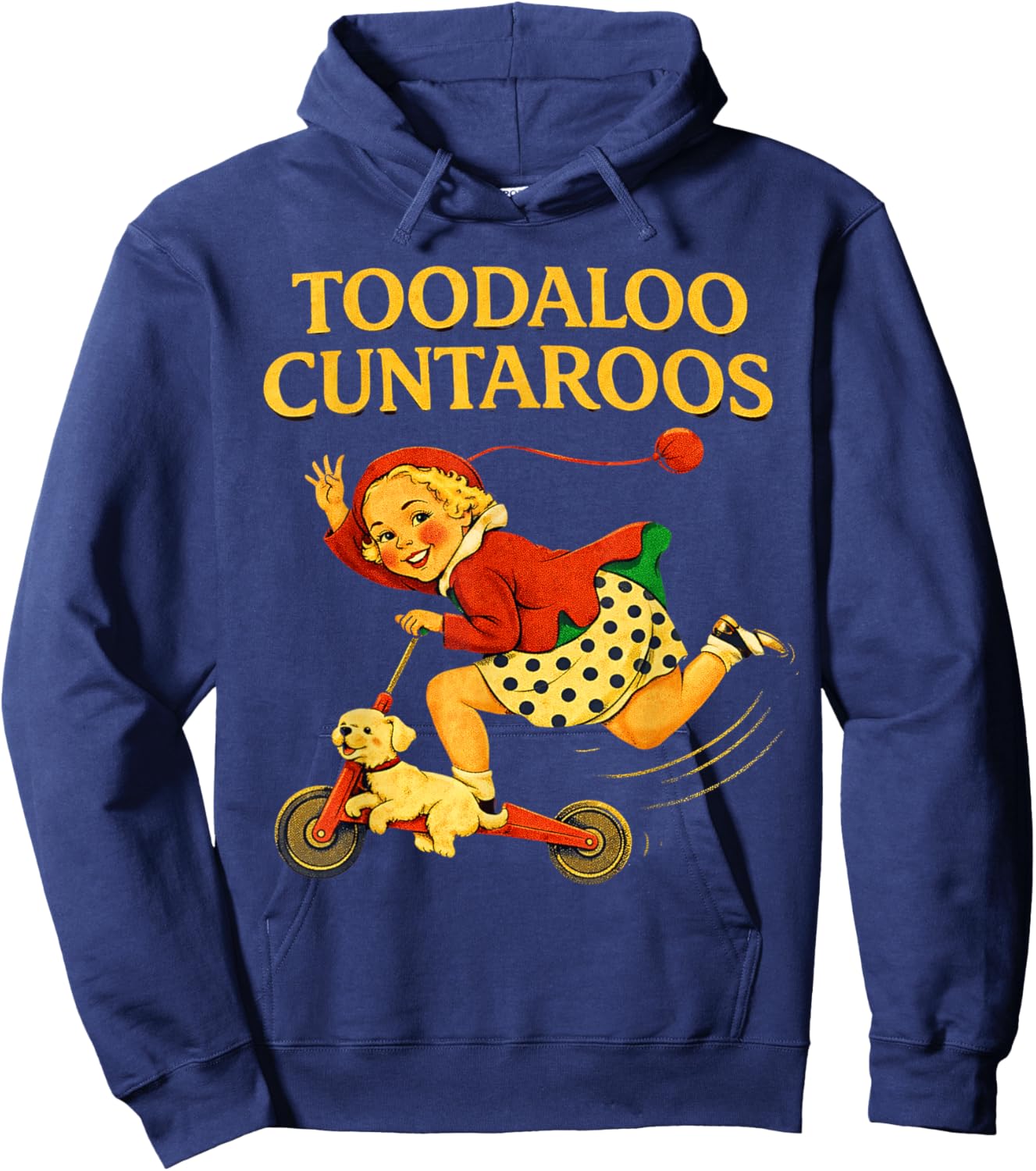 Toodaloo Cuntaroos Funny Sarcastic Retro Humor for Girl Wome T-Shirt - Hoodie | Navy