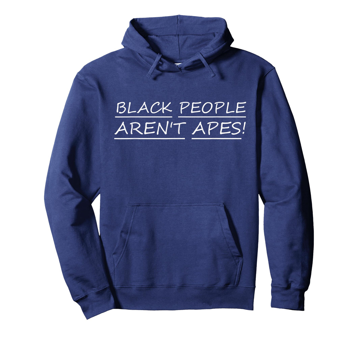 Black People aren't Apes - We The People T-Shirt - Hoodie | Navy