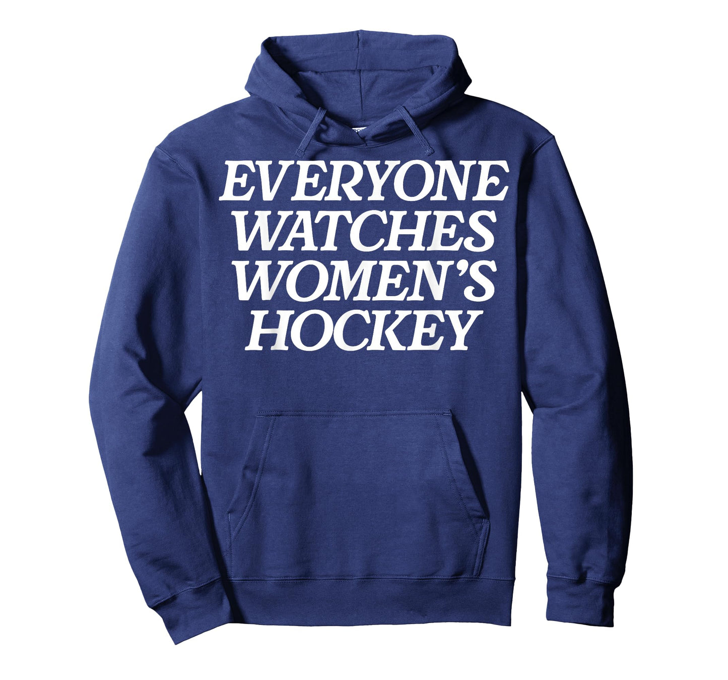 Everyone Watches Women's Hockey T-Shirt