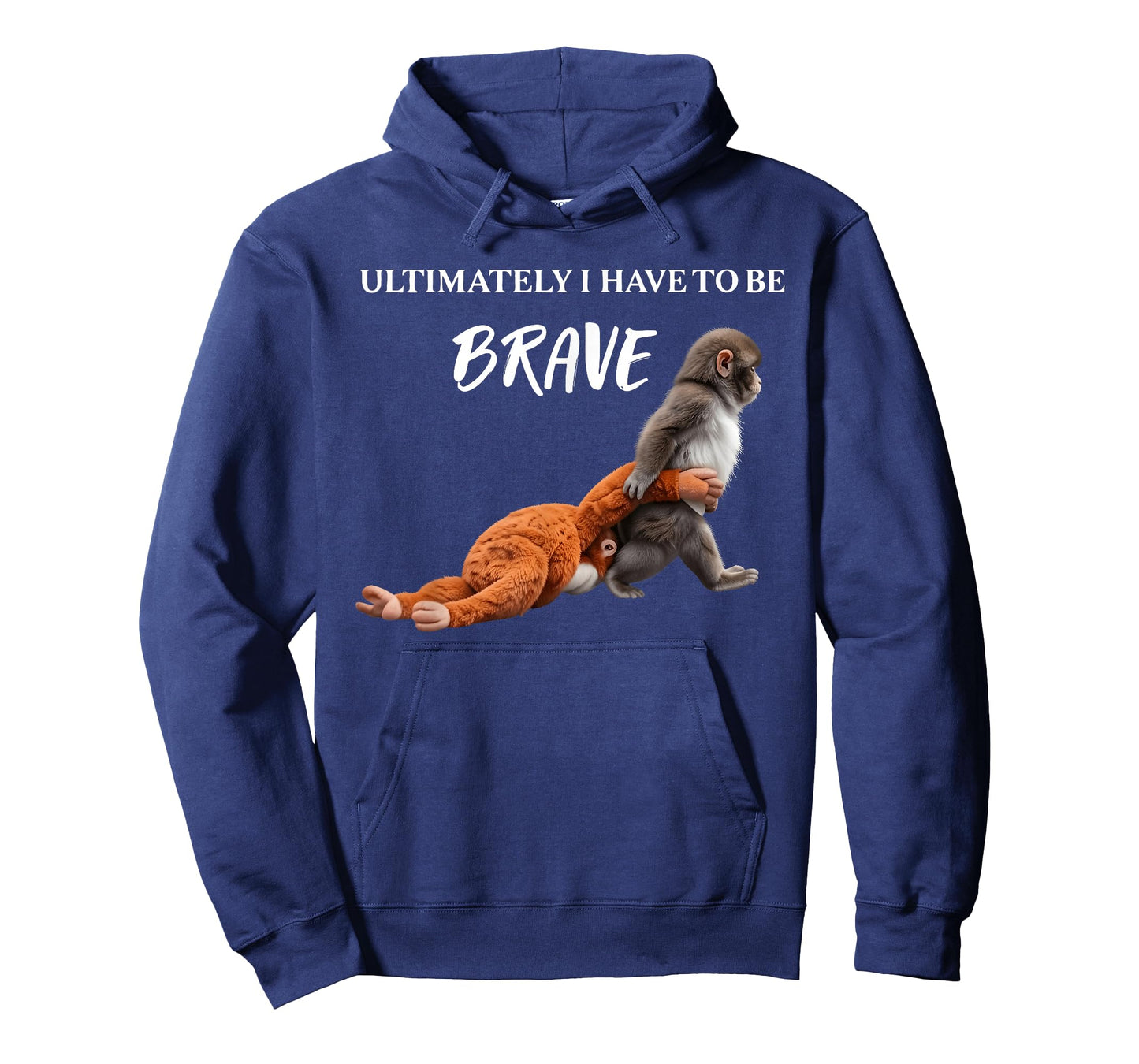 Punch The Monkey Ultimately I Have to Be Brave Funny Monkey T-Shirt