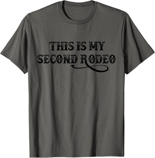This Is My Second Rodeo vintage retro funny Western T-Shirt