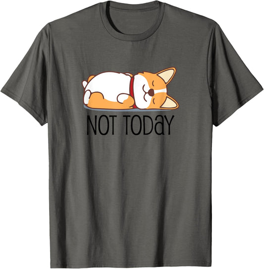 Cute Corgi Gift Funny Dog Lover Not Today Lazy Animal Short Sleeve T-Shirt
