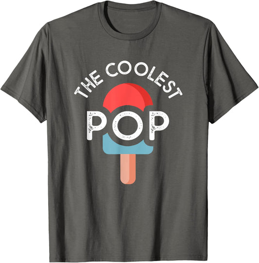 The Coolest Pop Funny Dad Shirt For Dad Fathers Day T-Shirt