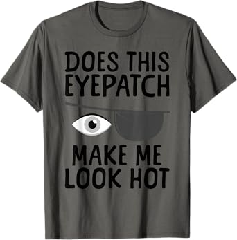 Eye Surgery Design For Men Women Kids Eye Patch Eye Surgery T-Shirt