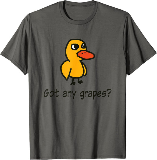 Got Any Grapes? Apparel T-Shirt