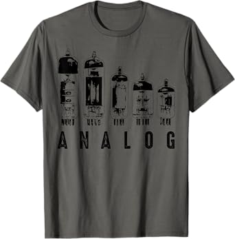 Cool Analog Vacuum Tubes Gift | Funny Electron Valve Lover T-Shirt