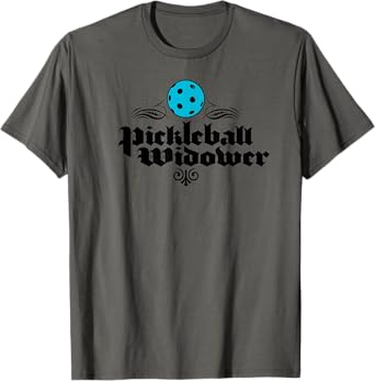 Pickleball Widower Funny Wife Husband Spouse Obsessed T-Shirt